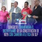 CONGRESO CONMEMORA EL BICENTENARIO DE LA CONSTITUCIÓN DE 1826 CON CARRERA ATLÉTICA EN SLP
