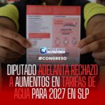 DIPUTADO ADELANTA RECHAZO A AUMENTOS EN TARIFAS DE AGUA PARA 2027 EN SLP