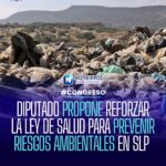Diputado Luis Fernando Gámez propone reformar la Ley de Salud de San Luis Potosí para prevenir riesgos ambientales