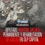 Diputado propone programa permanente de bacheo y rehabilitación vial en San Luis Potosí