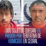 DOS SUJETOS QUEDAN EN PRISIÓN POR TENTATIVA DE HOMICIDIO EN CEDRAL