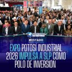 EXPO POTOSÍ INDUSTRIAL 2026 IMPULSA A SLP COMO POLO DE INVERSIÓN