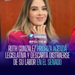 RUTH GONZÁLEZ PRIORIZA AGENDA LEGISLATIVA Y DESCARTA DISTRAERSE DE SU LABOR EN EL SENADO