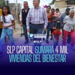 SLP CAPITAL SUMARÁ 4 MIL VIVIENDAS DEL BIENESTAR