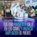 SOLEDAD PAVIMENTA CALLE EN LOS GÓMEZ Y ANUNCIA AMPLIACIÓN DE PUENTE