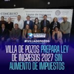 VILLA DE POZOS PREPARA LEY DE INGRESOS 2027 SIN AUMENTO DE IMPUESTOS